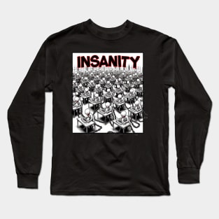 Insanity Long Sleeve T-Shirt